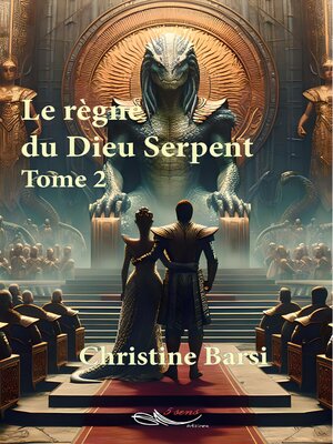 cover image of Le règne du Dieu Serpent--Tome 2
